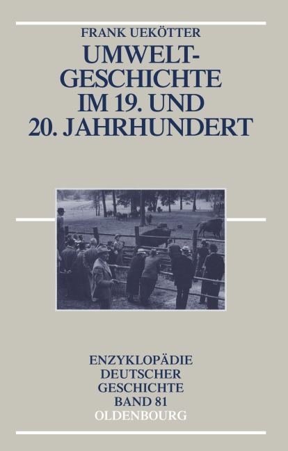 Umweltgeschichte im 19. und 20. Jahrhundert - Frank Uekötter