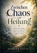 Cover-Bild zum Titel 'Zwischen Chaos und Heilung' von 'Florian Kautz'