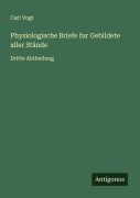 Cover-Bild zum Titel 'Physiologische Briefe fur Gebildete aller Stände' von 'Carl Vogt'