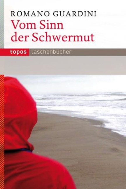 Vom Sinn der Schwermut - Romano Guardini