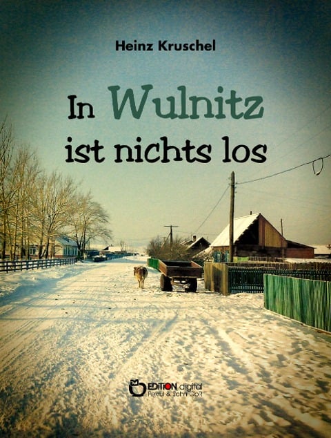 In Wulnitz ist nichts los - Heinz Kruschel