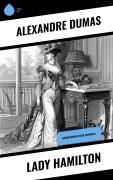 Cover-Bild zum Titel 'Lady Hamilton' von 'Alexandre Dumas'