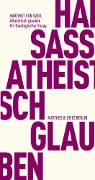 Cover-Bild zum Titel 'Atheistisch glauben' von 'Hartmut Von Sass'