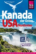 Reise Know-How Reiseführer Kanada Osten / USA Nordosten - Hans-R. Grundmann, Petrima Thomas, Eyke Berghahn, Mechtild Opel