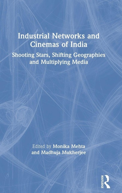 Industrial Networks and Cinemas of India - 