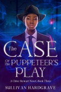 Cover-Bild zum Titel 'The Case Of The Puppeteer's Play' von 'Sullivan Hardgrave'
