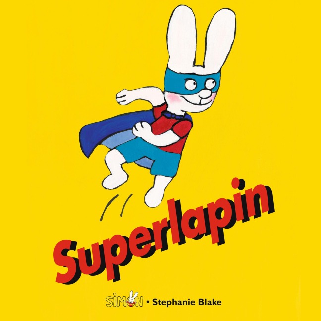 Superlapin - Stephanie Blake