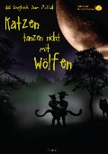 Cover-Bild zum Titel 'Katzen tanzen nicht mit Wölfen' von 'Torsten Karow'