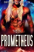 Prometheus: Eine außerirdische Science-Fiction-Romanze (Kolonie-Feiertage, #6) - Demelza Carlton