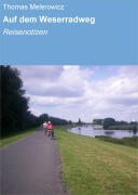 Auf dem Weserradweg - Thomas Melerowicz
