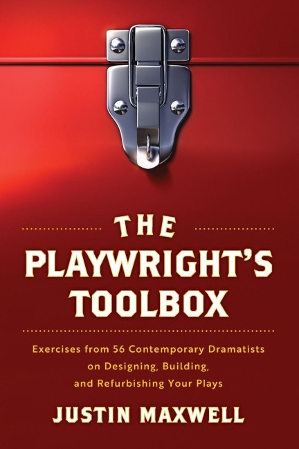 The Playwright's Toolbox - Justin Maxwell