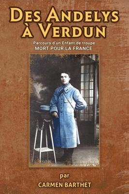 Des ANDELYS à VERDUN - Carmen Barthet