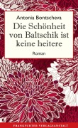 Cover-Bild zum Titel 'Die Schönheit von Baltschik ist keine heitere' von 'Antonia Bontscheva'