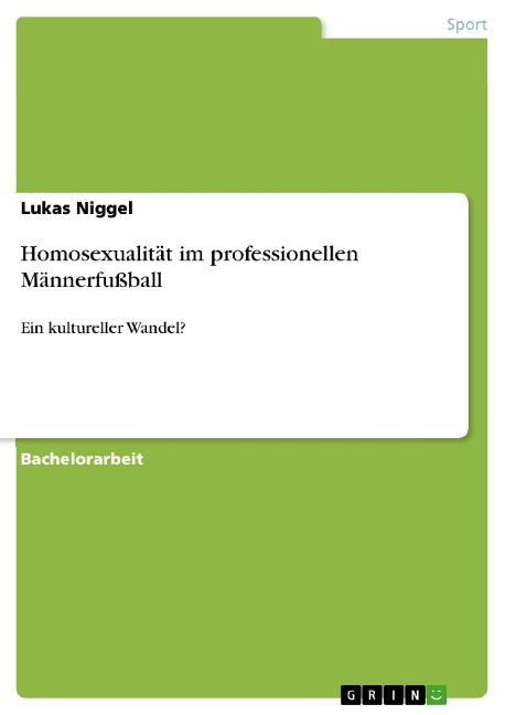 Homosexualität im professionellen Männerfußball - Lukas Niggel