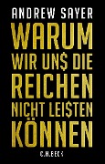 Cover-Bild zum Titel 'Warum wir uns die Reichen nicht leisten können' von 'Andrew Sayer'