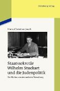 Cover-Bild zum Titel 'Staatssekretär Wilhelm Stuckart und die Judenpolitik' von 'Hans-Christian Jasch'
