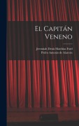 Cover-Bild zum Titel 'El Capitán Veneno' von 'Pedro Antonio De Alarcón, Jeremiah Denis Matthias Ford'