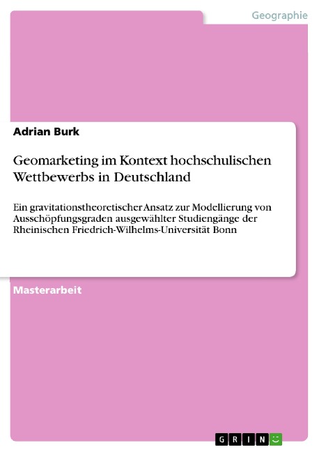 Geomarketing im Kontext hochschulischen Wettbewerbs in Deutschland - Adrian Burk
