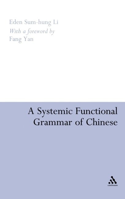 A Systemic Functional Grammar of Chinese - Eden Sum-Hung Li