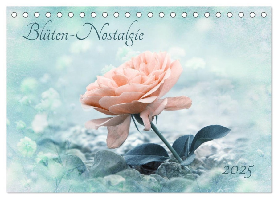 Blüten-Nostalgie 2025 (Tischkalender 2025 DIN A5 quer), CALVENDO Monatskalender - SusaZoom SusaZoom