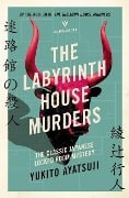 Cover-Bild zum Titel 'The Labyrinth House Murders' von 'Yukito Ayatsuji'