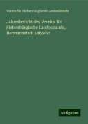 Jahresbericht des Vereins für Siebenbürgische Landeskunde, Hermannstadt 1866/67 - Verein Für Siebenbürgische Landeskunde