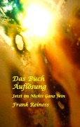 Cover-Bild zum Titel 'Das Buch Auflösung' von 'Frank Reinoss'