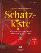 Cover-Bild zum Titel 'Aus der musikalischen Schatzkiste 1 - Violine' von 'Andrea Holzer-Rhomberg'