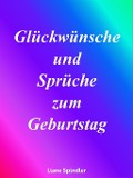 Cover-Bild zum Titel 'Glückwünsche und Sprüche zum Geburtstag' von 'Liane Spindler'