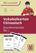 Vokabelkarten Chinesisch Grundwortschatz 01 - Hefei Huang, Dieter Ziethen