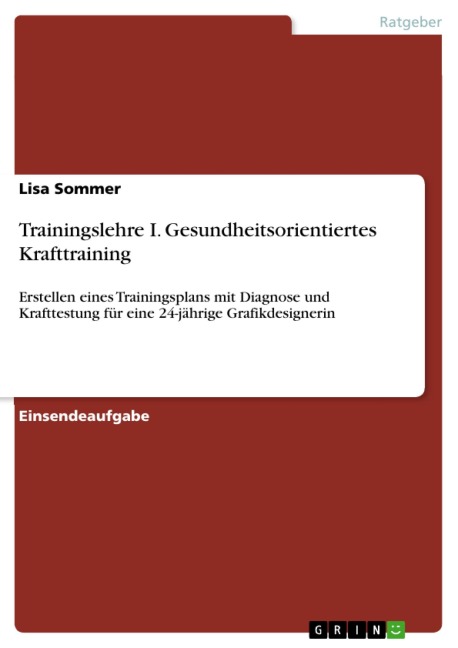 Trainingslehre I. Gesundheitsorientiertes Krafttraining - Lisa Sommer