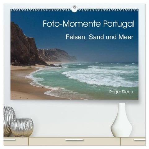 Foto-Momente Portugal - Felsen, Sand und Meer (hochwertiger Premium Wandkalender 2025 DIN A2 quer), Kunstdruck in Hochglanz - Roger Steen