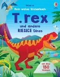 Mein erstes Stickerbuch: T. rex und andere RIESIGE Dinos - 