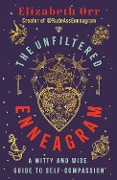 The Unfiltered Enneagram - Elizabeth Orr