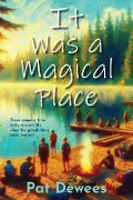 It Was a Magical Place - Patrick Dewees