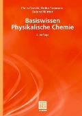 Cover-Bild zum Titel 'Basiswissen Physikalische Chemie' von 'Claus Czeslik, Heiko Seemann, Roland Winter'