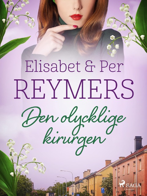 Den olycklige kirurgen - Elisabet Reymers, Per Reymers