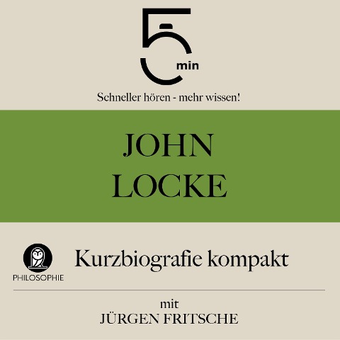 John Locke: Kurzbiografie kompakt - Jürgen Fritsche, Minuten, Minuten Biografien