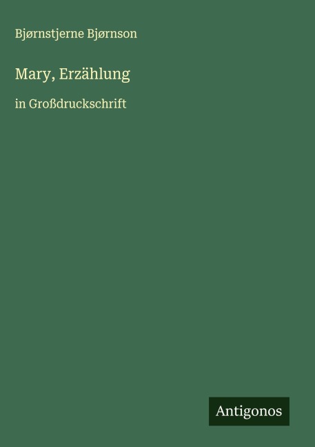 Mary, Erzählung - Bjørnstjerne Bjørnson