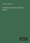 Cover-Bild zum Titel 'Vocabolario domestico di lingua italiana' von 'Tommaso Azzocchi'