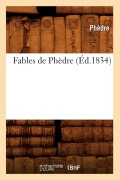 Cover-Bild zum Titel 'Fables de Phèdre (Éd.1834)' von 'Narcisse-Eutrope Dionne'