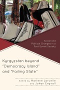 Cover-Bild zum Titel 'Kyrgyzstan beyond "Democracy Island" and "Failing State"' von ''