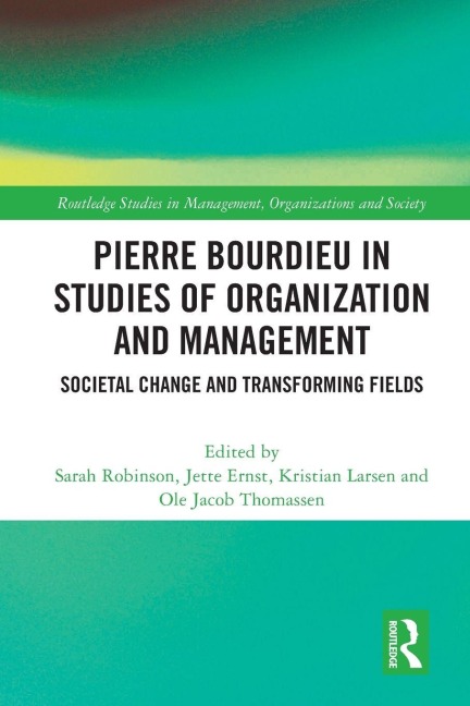 Pierre Bourdieu in Studies of Organization and Management - 