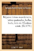 Cover-Bild zum Titel 'Réponse À Tous Mandemens, Lettres Pastorales, Bulles, Brefs, Tirée de l'Écriture Sainte.' von 'Le Fessier'