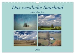 Cover-Bild zum Titel 'Das westliche Saarland klein aber fein (Wandkalender 2026 DIN A3 quer), CALVENDO Monatskalender' von 'Rufotos Rufotos'