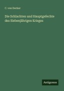Cover-Bild zum Titel 'Die Schlachten und Hauptgefechte des Siebenjährigen Krieges' von 'C. Von Decker'