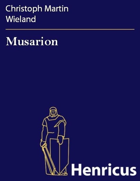 Musarion - Christoph Martin Wieland