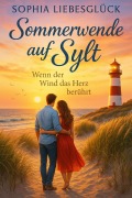 Cover-Bild zum Titel 'Sommerwende auf Sylt - Wenn der Wind das Herz berührt' von 'Sophia Liebesglück'