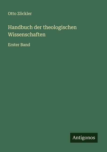 Handbuch der theologischen Wissenschaften - Otto Zöckler