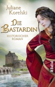 Cover-Bild zum Titel 'Die Bastardin' von 'Juliane Korelski'